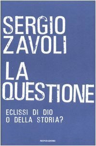 La questione. Eclisse di Dio o della storia? | Immagine principale