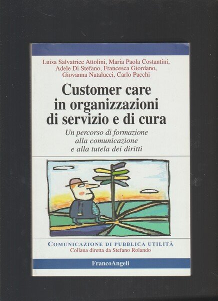 Customer care in organizzazioni di servizio e cura. Un percorso …