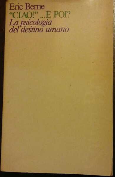 Ciao!... E poi? La psicologia del destino umano | Immagine principale