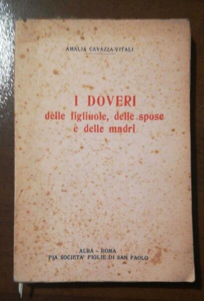 I DOVERI DELL FIGLIUOLE, DELLE SPOSE E DELLE MADRI