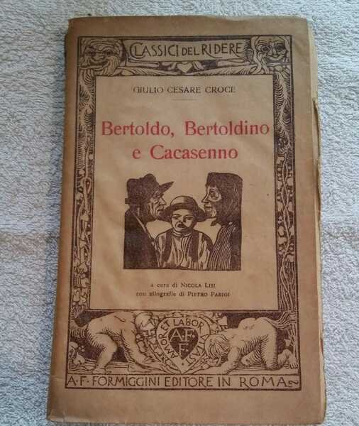 BERTOLDO, BERTOLDINO E CACASENNO A.F.FORMIGGINI EDITORI 1929