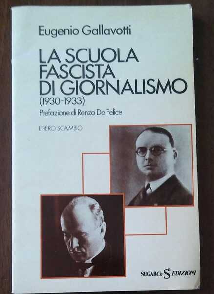  La scuola fascista di giornalismo (1930 - 1933)