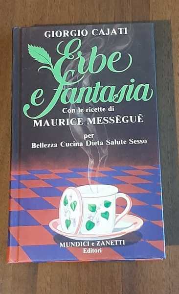 ERBE FANTASIA CON RICETTE DI MAURICE MESSEGUE