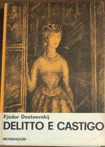 DELITTO E CASTIGO, FIODOR MIJAILOVICH DOSTOYEVSKI, MONDADORI ITALIA