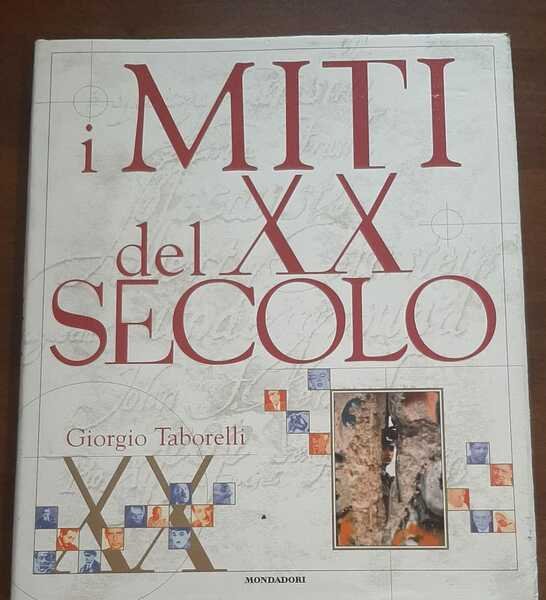 I miti del XX secolo