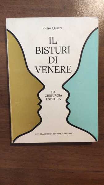 IL BISTURI DI VENERE LA CHIRURGIA ESTETICA