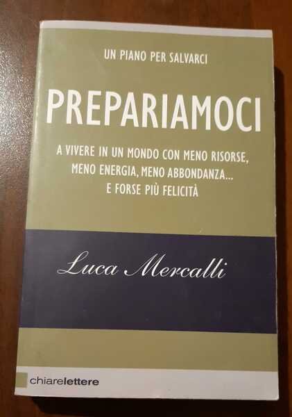 Prepariamoci a vivere un mondo con meno risorse