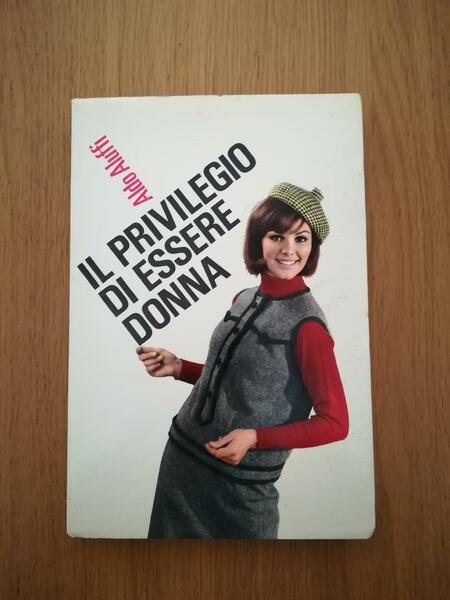 Il privilegio di essere donna