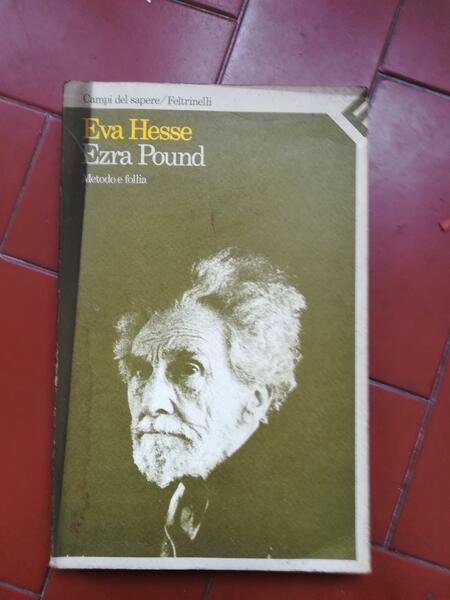 Ezra Pound : metodo e follia