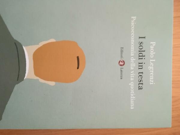 I SOLDI IN TESTA. PSICOECONOMIA DEL | Immagine principale