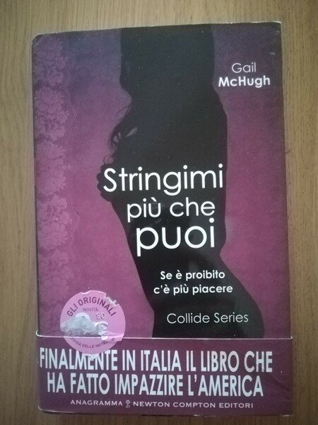 Stringimi più che puoi