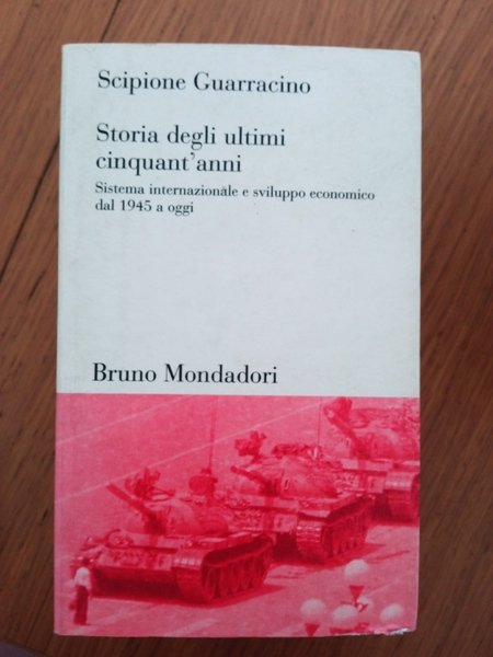 Storia degli ultimi cinquant\'anni. Sistema internazionale e sviluppo economico dal … | Immagine principale