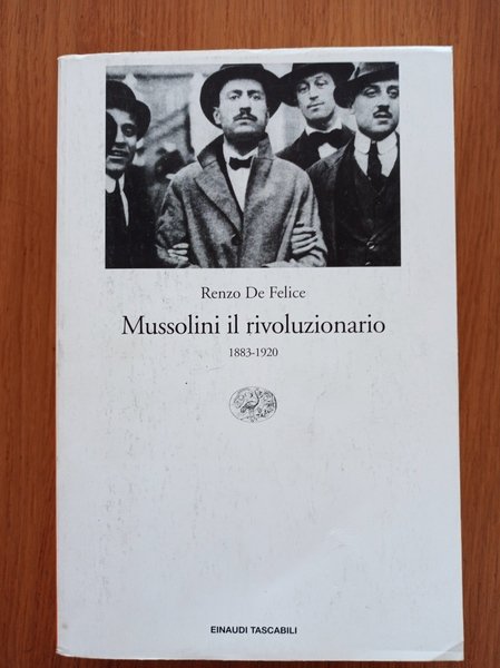 Mussolini il rivoluzionario : 1883-1920