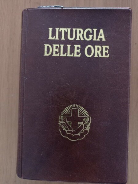 Liturgia delle ore. Secondo il rito romano e il calendario …