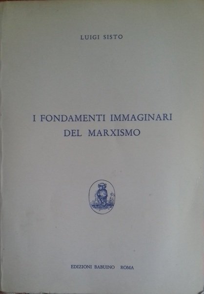 I fondamenti immaginari del marxismo