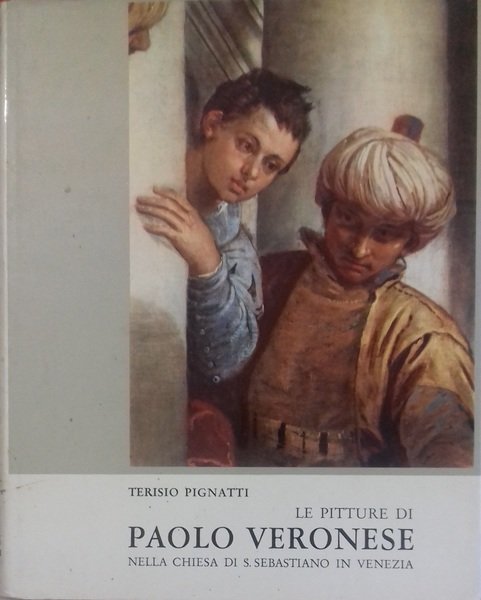 Le pitture di Palo Veronese nella chiesa di S. Sebastiano … | Immagine principale