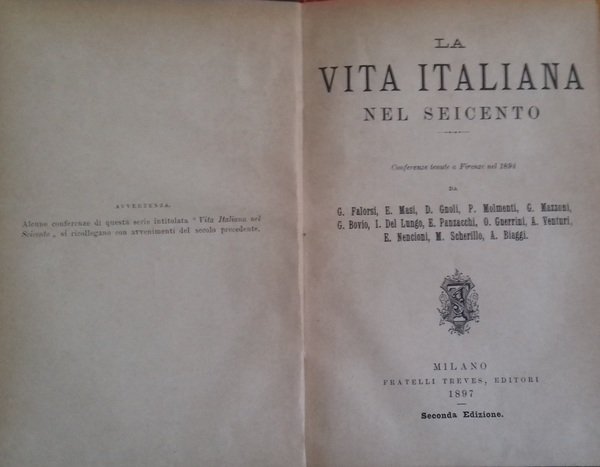 La vita italiana nel Seicento. Conferenze tenute a Firenze da: …