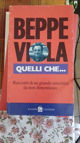 Quelli che ... Racconti di un grande umorista da non …