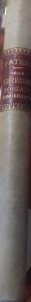 Della esecuzione forzata immobiliare, ossia dei giudizi di spropriazione, di … | Immagine principale