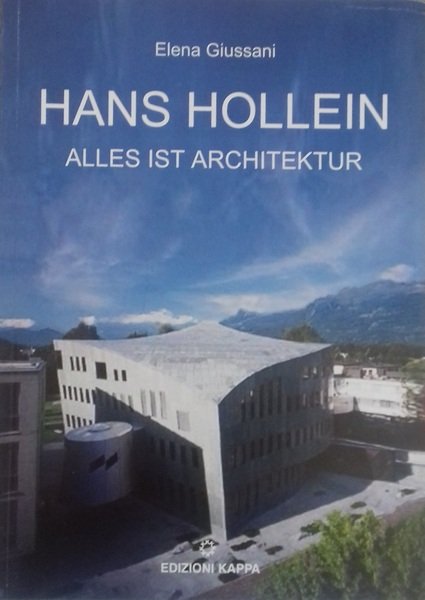 Hans Hollein. Alles ist architektur.