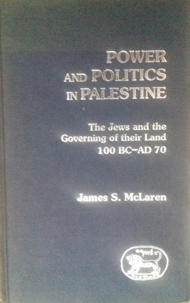 Power and Politics in Palestine. The Jews and the Governing …