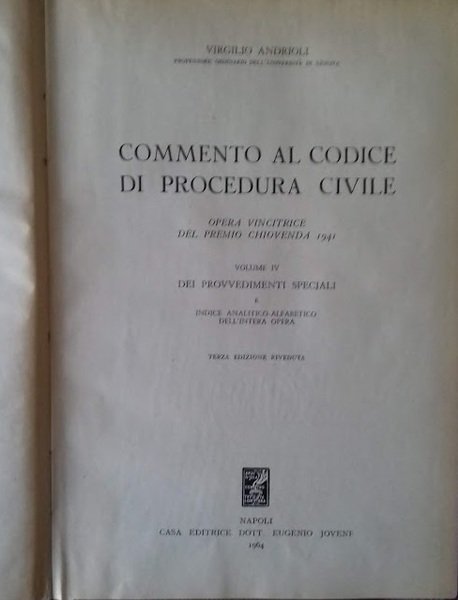 Commento al codice di Procedura Civile, vol. 4: dei provvedimenti …