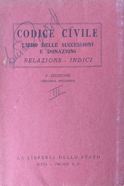 Codice Civile. Libro delle Successioni e Donazioni. Relazione - Indici