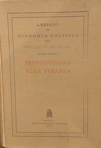 Lezioni di economia politica del prof. Gustavo Del Vecchio, parte …