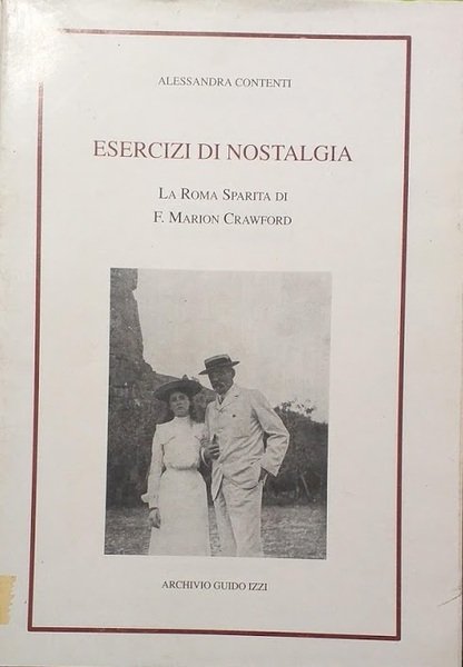 Esercizi di nostalgia. La Roma Sparita di F. Marion Crawford