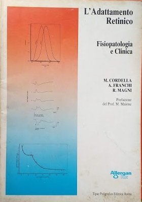 L'adattamento Retinico: Fisiopatologia e Clinica