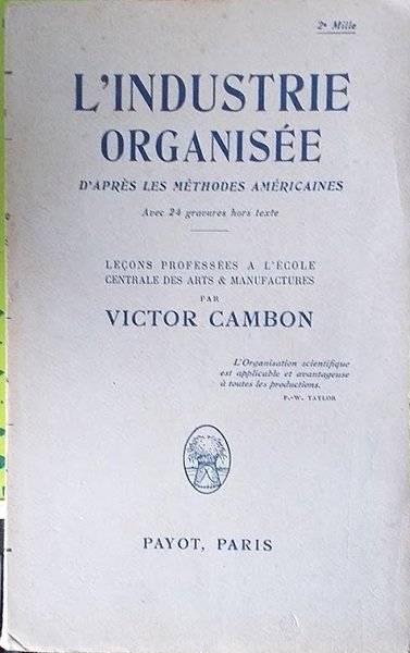 L'industrie Organisée d'après les méthodes américaines