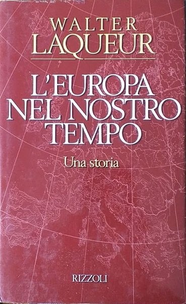 L'Europa nel nostro tempo. Una storia