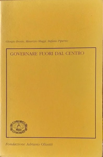 Governare fuori dal centro
