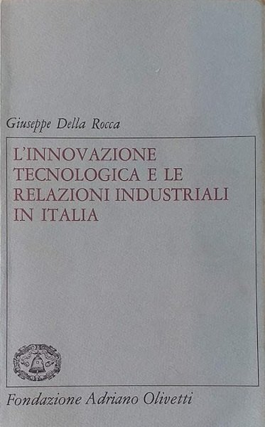 L'innovazione tecnologica e le relazioni industriali in Italia