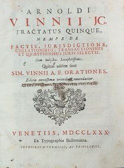 Arnoldi Vinni JC. Tractatus Quinque, nempe de Pactis, Jurisdictione, Collationibus, … | Immagine principale