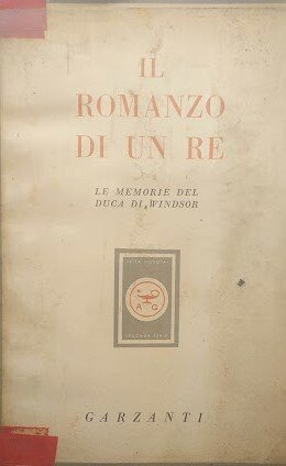 Il romanzo di un re. Le memorie del Duca di …