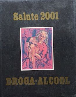 Salute 2001. Droga - Alcool | Immagine principale
