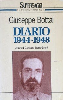 Giuseppe Bottai. Diario 1944-1948