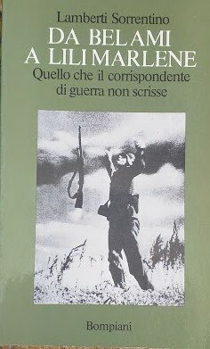 Da Belami a Lili Marlene, quello che il corrispondente di …