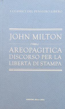 Areopagitica. Discorso per la libertà di stampa