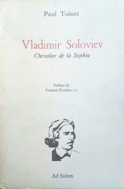 Vladimir Soloviev. Chevalier de la Sophia
