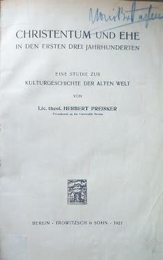 Chruistentum und ehe in den ersten drei jahrhundrten. Eine studie …
