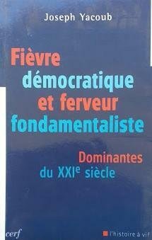 Fievre democratique et ferveur fondamentaliste : dominantes du 21. siecle | Immagine principale
