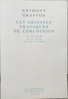 Les origines tragiques de l'érudition : Une histoire de la … | Immagine principale