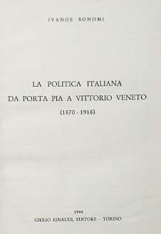 La politica italiana da Porta Pia a Vittorio Veneto (1870-1918)