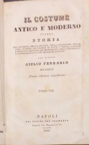 Il costume antico e moderno o storia del governo, della …