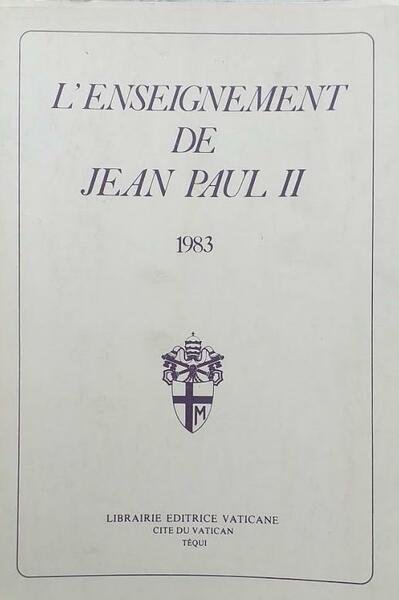 L'enseignement de Jean Paul II - 1983