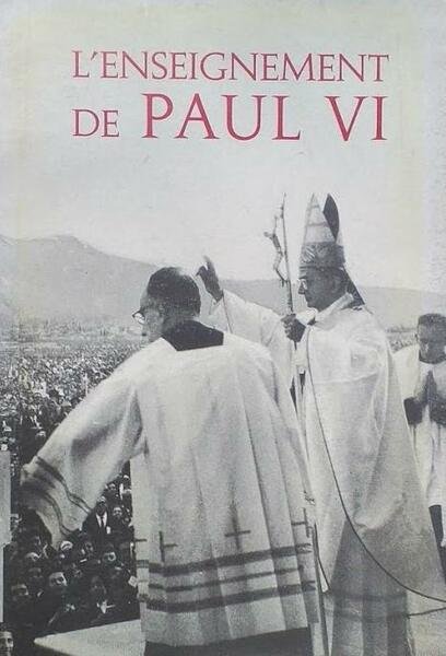 L'enseignement de Paul VI. 1 Eglise et Documents