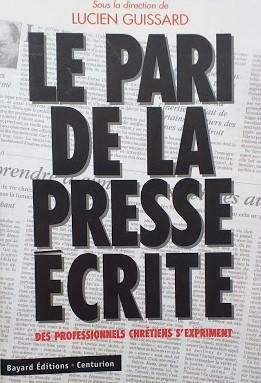 Le pari de la presse écrite : Des professionnels chrétiens …