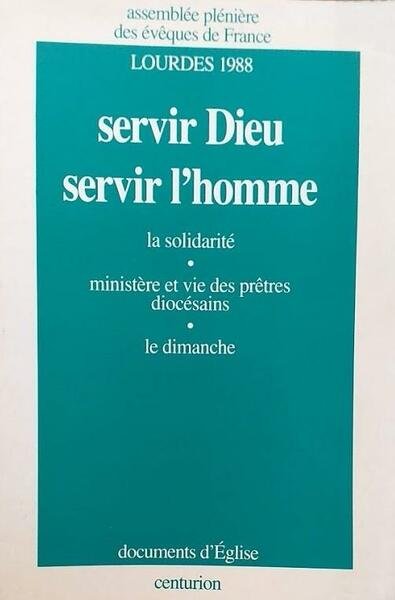 Servir Dieu, servir l'homme -La solidarité, ministère et vie des …